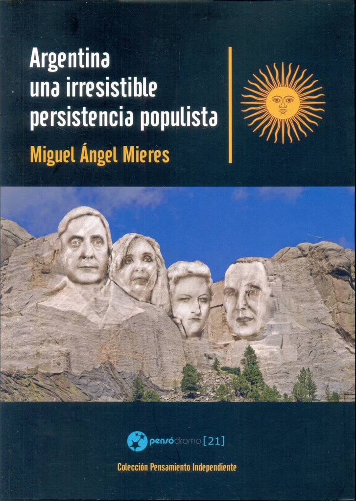 Argentina, una irresistible persistencia populista | Miguel Ángel Mieres