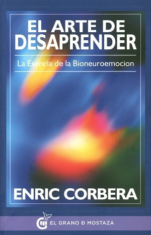 EL ARTE DE DESAPRENDER.. | Enric Corbera
