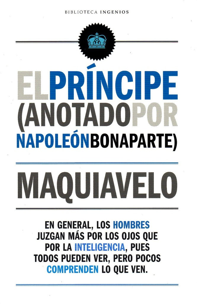 EL PRÍNCIPE COMENTADO POR NAPOLEÓN.. | Nicolás MAQUIAVELO