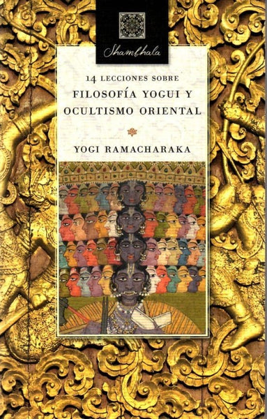 14  LECCIONES SOBRE FILOSOFIA YOGUI Y OCULTISMO ORIENTAL .. | Yogui  Ramacharaka