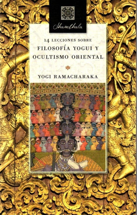 14  LECCIONES SOBRE FILOSOFIA YOGUI Y OCULTISMO ORIENTAL .. | Yogui  Ramacharaka