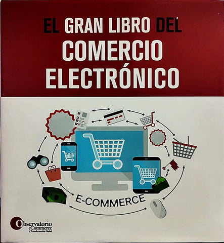 El gran libro del comercio electrónico | Observatorio eCommerce y Transformación Digital