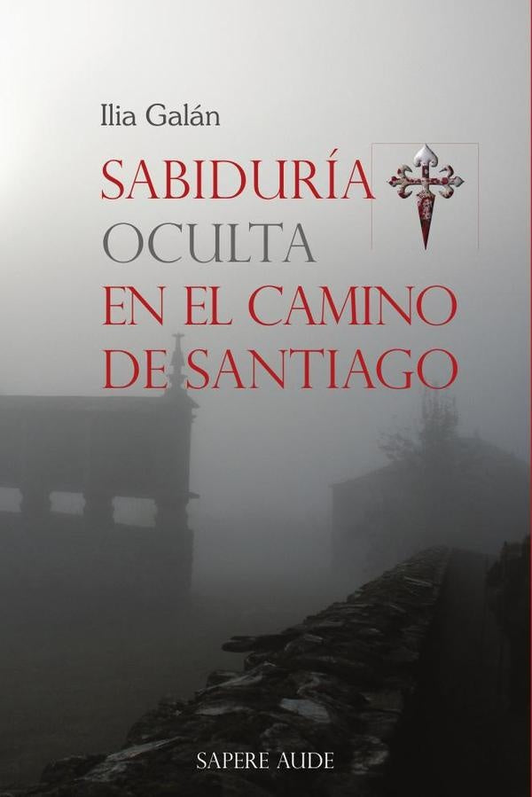 Sabiduría oculta en el Camino de Santiago | Ilia Galán