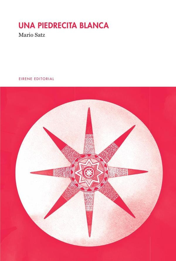 Una piedrecita blanca | Mario Satz
