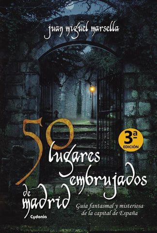 50 lugares embrujados de Madrid | Juan Miguel Marsella