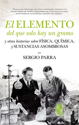 EL ELEMENTO DEL QUE SOLO HAY UN GRAMO | SERGIO PARRA