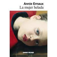 LA MUJER HELADA.. | Annie Ernaux
