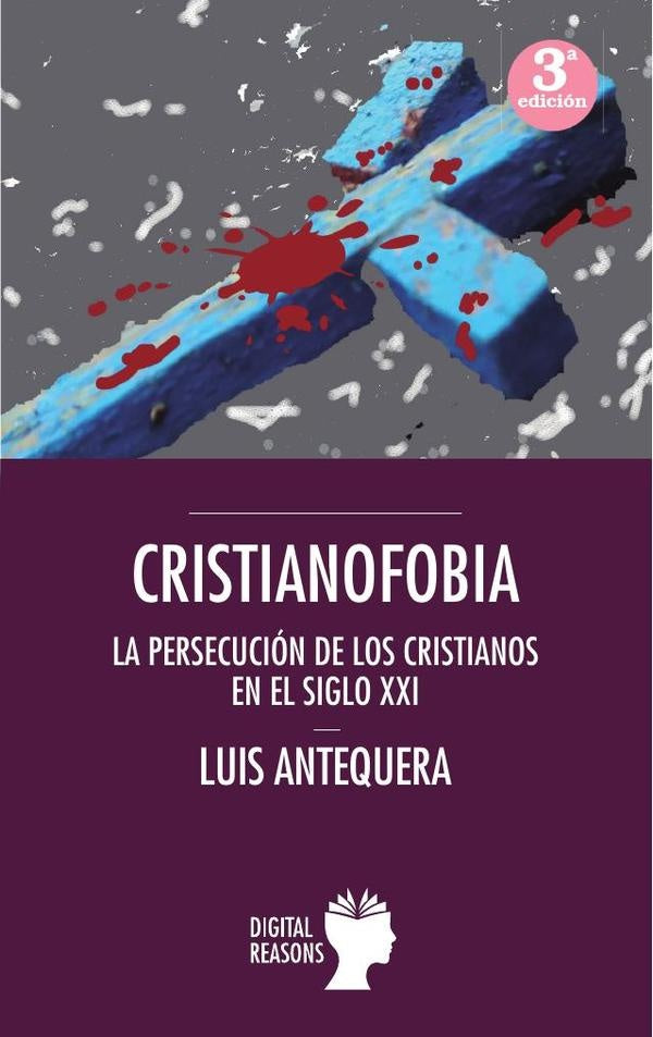 Cristianofobia | Luis Antequera Becerra