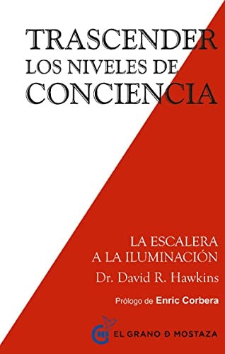 TRASCENDER LOS NIVELES DE CONCIENCIA | Dr David  R. Hawkins