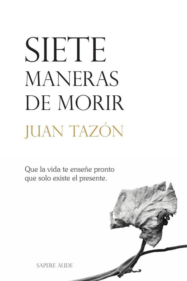 Siete maneras de morir | Juan Tazón