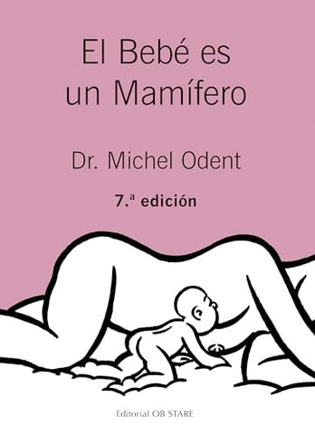 El bebé es un mamífero  | Michel Odent