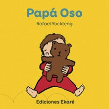PAPA OSO* | RAFAEL YACKTENG