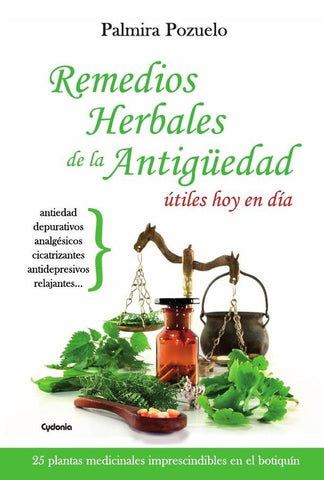 Remedios herbales de la Antigüedad, útiles hoy en día | Palmira Pozuelo