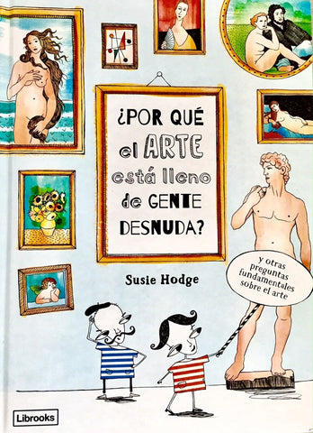 ¿Por que el arte esta lleno de gente desnuda? | SUSIE HODGE