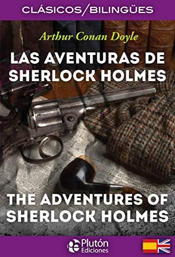 LAS AVENTURAS DE SHERLOCK HOLMES/ THE ADVENTURES OF SHERLOCK HOLMES | Arthur Conan Doyle