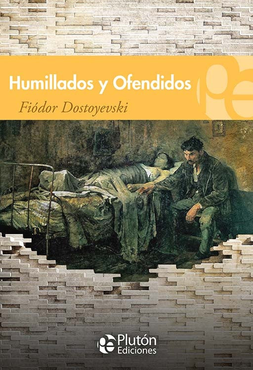 HUMILLADOS Y OFENDIDOS.. | FREDOR DOSTOYEVSKI