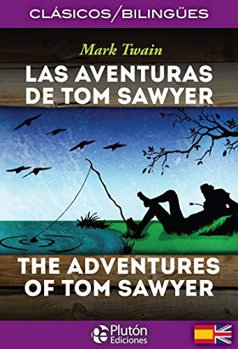 LAS AVENTURAS DE TOM SAWYER / THE ADVENTURES OF TOM SAWYER  | MARK TWAIN