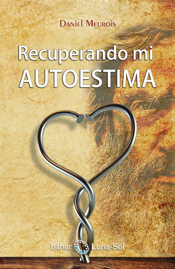 Recuperando mi AUTOESTIMA | Daniel Meurois