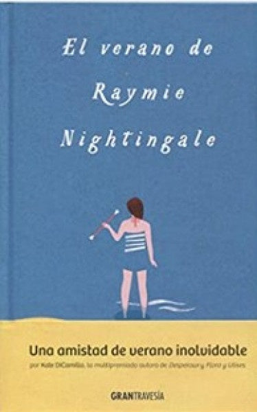 EL VERANO DE RAYMIE NIGHTINGALE | Kate DiCamillo