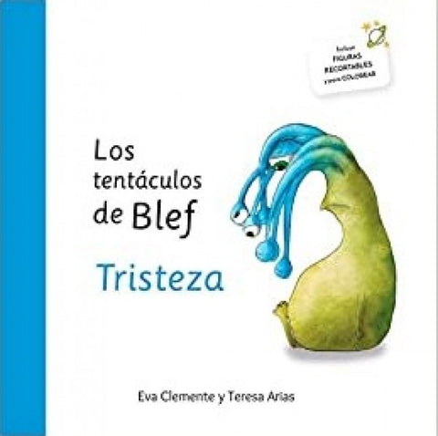 LOS TENTÁCULOS DE BLEF: TRISTEZA.. | Eva  Clemente
