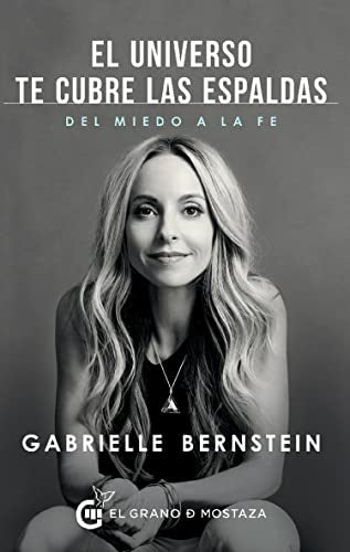 El universo te cubre las espaldas  | Gabrielle  Bernstein