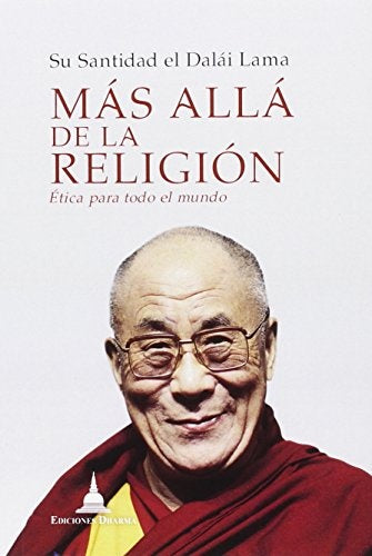 Más allá de la religión | XIV Dalái Lama