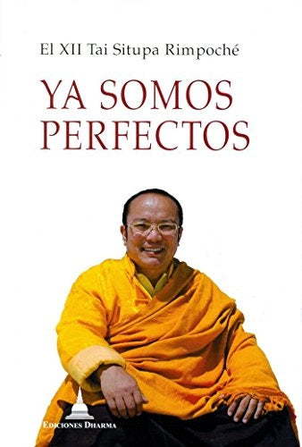 Ya somos perfectos | El XII Tai Situpa Rimpoché