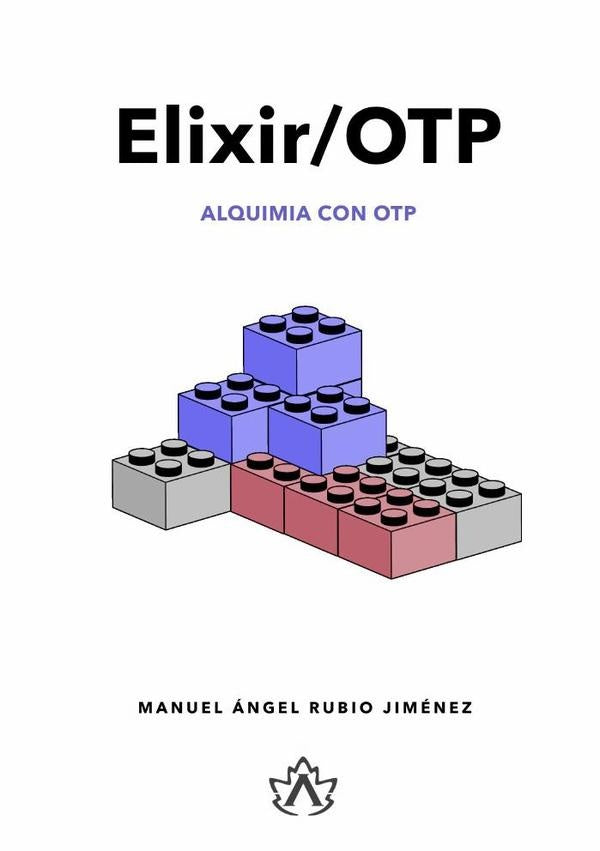 Elixir/OTP | Manuel Angel Rubio Jimenez