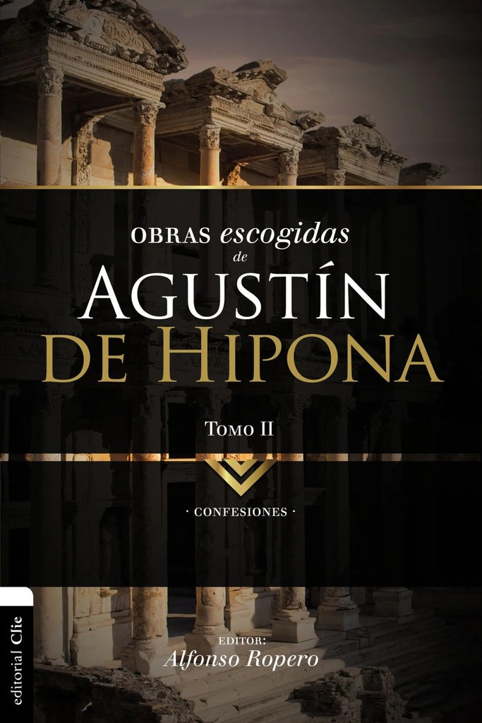 Obras escogidas de Augustín de Hipona, Tomo 2 | Alfonso Ropero