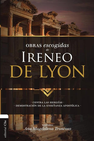 Obras escogidas de Ireneo de Lyon | Zondervan