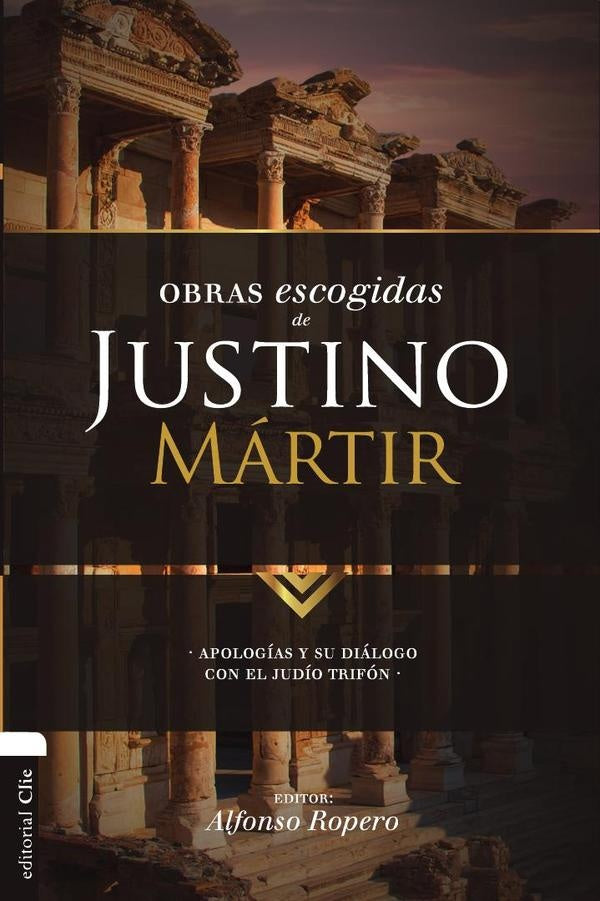 Obras escogidas de Justino Mártir | Alfonso Ropero