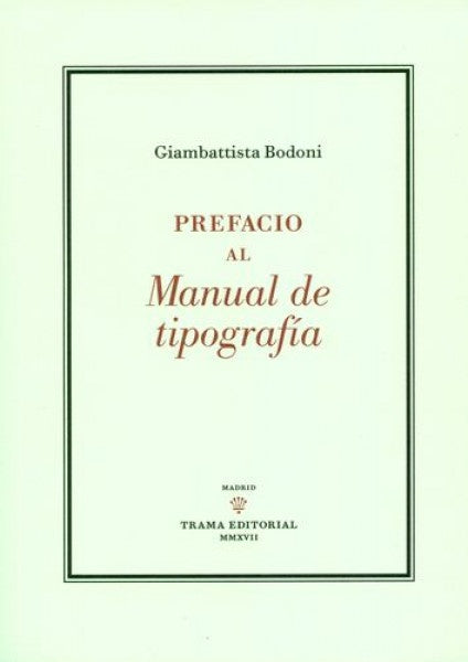 Prefacio al Manual de Tipografía | Giambattista Bodoni