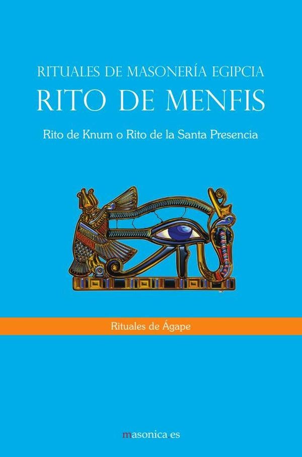 Rituales de Ágape del Rito de Menfis | anonimo anonimo