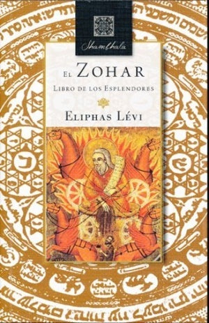EL ZOHAR. LIBRO DE LOS ESPLENDORES .. | Eliphas Levi