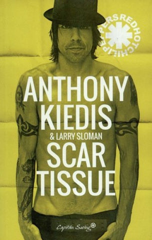 ANTHONY KIEDIS. SCAR TISSUE.. | KIEDIS ANTHONY