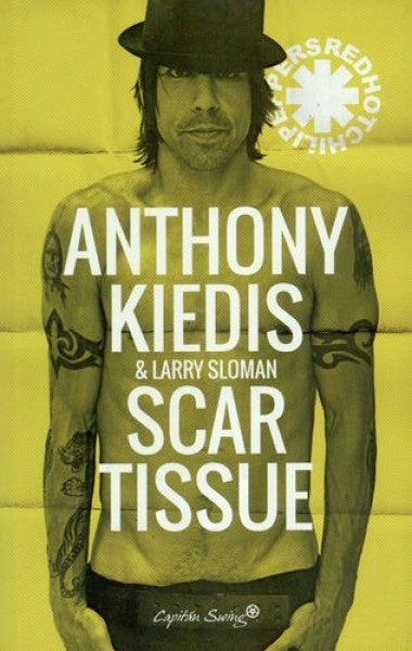 ANTHONY KIEDIS. SCAR TISSUE.. | KIEDIS ANTHONY