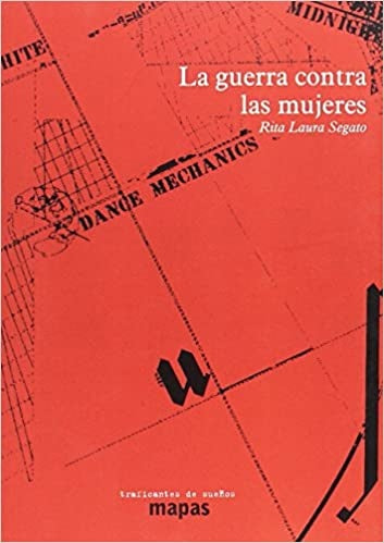 La guerra contra las mujeres | Rita Laura Segato