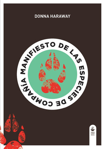 MANIFIESTO DE LAS ESPECIES DE COMPAÑIA.. | Donna J. Haraway