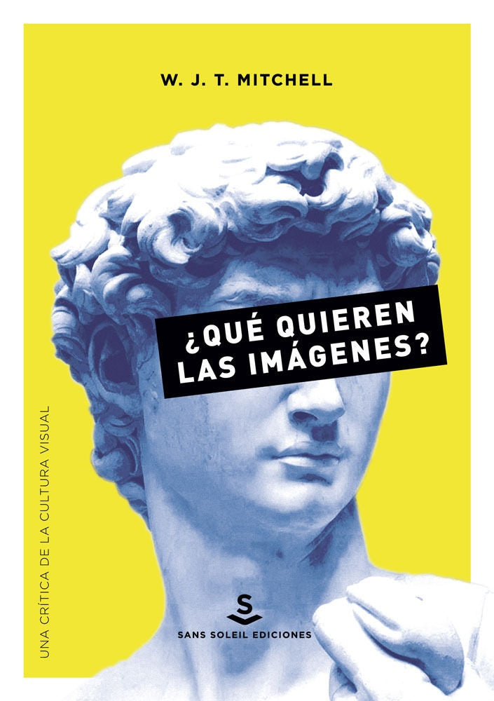 QUE QUIEREN LAS IMAGENES   EDICION ESPANOLA | W.J.T. Mitchell
