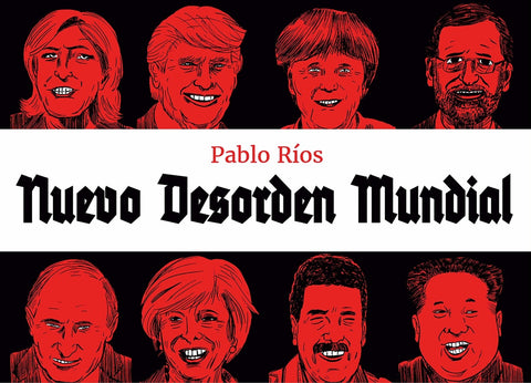 NUEVO DESORDEN MUNDIAL.. | Pablo Ríos