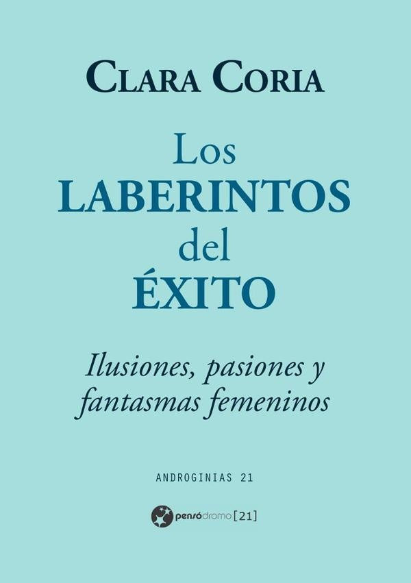 Los laberintos del éxito | Clara Coria