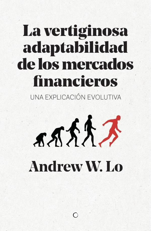 La vertiginosa adaptabilidad de los mercados financieros | Lo Andrew W