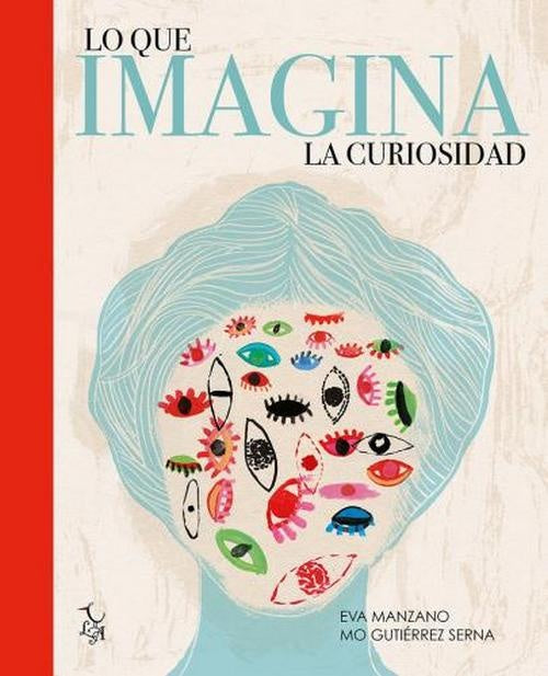 Lo que imagina la curiosidad | MANZANO, Gutierrez Serna