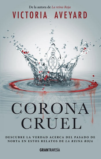 CORONA CRUEL.. | Victoria Aveyard
