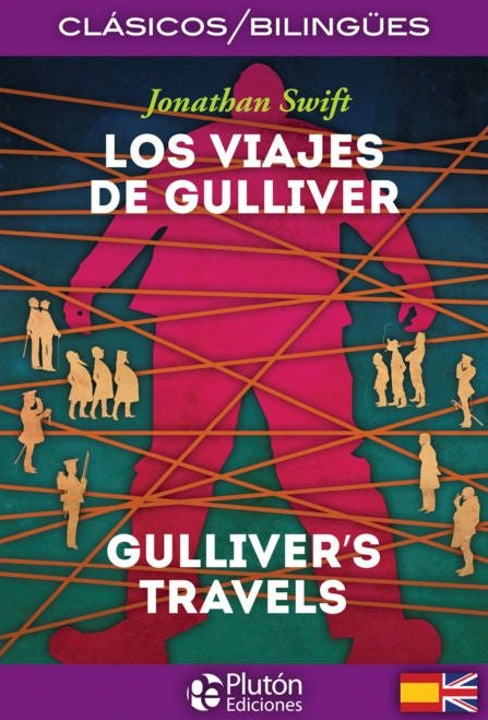 LOS VIAJES DE GULLIVER / GULLIVER´S TRAVELS (CLASICOS BILINGUES).. | Jonathan Swift