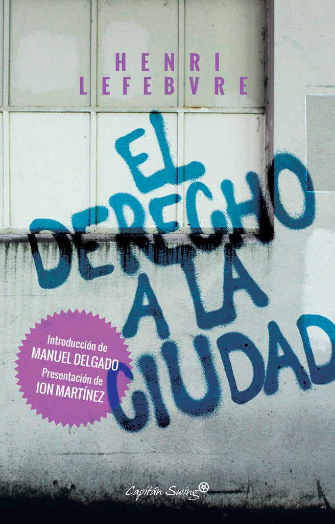 EL DERECHO A LA CIUDAD | Henri Lefebvre