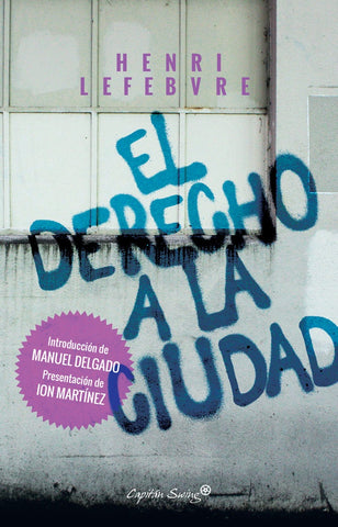 EL DERECHO A LA CIUDAD | Henri Lefebvre