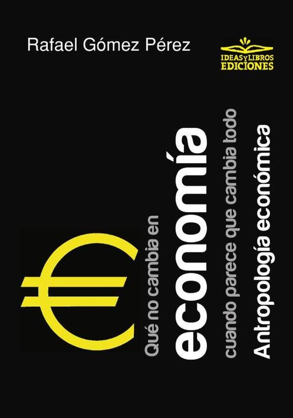Qué no cambia en economía cuando parece que todo cambia | Rafael Gómez Pérez