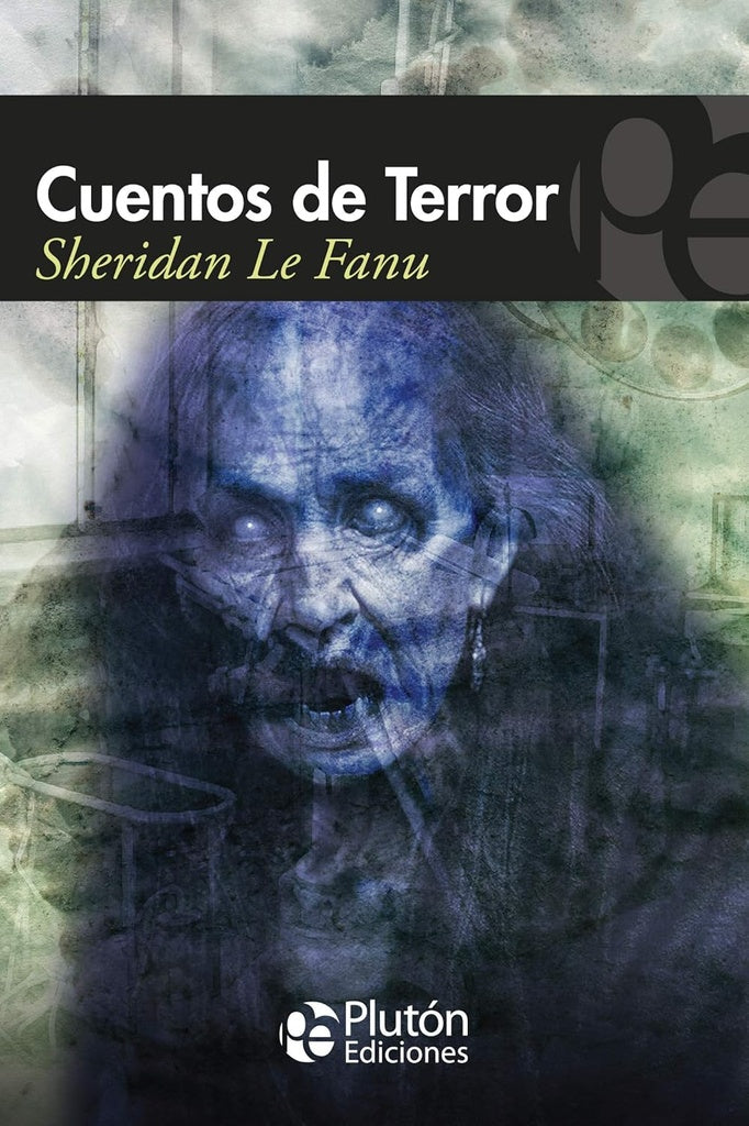 CUENTOS DE TERROR.. | Sheridam Le Fanú