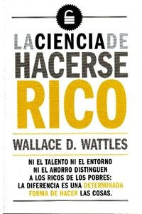 LA CIENCIA DE HACERSE RICO.. | WALLACE D. WATTLES